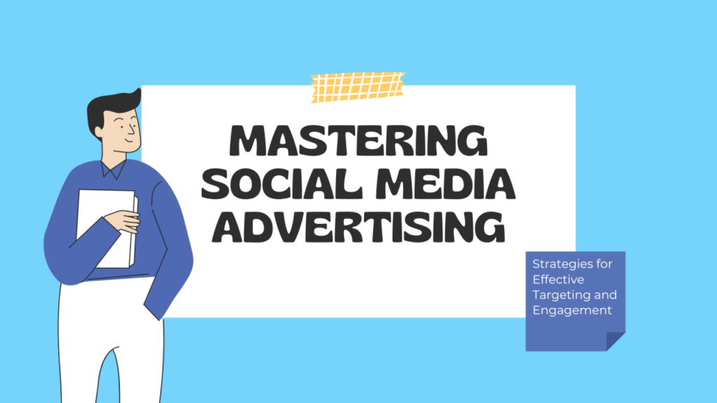 Mastering Targeted Advertising on Social Media